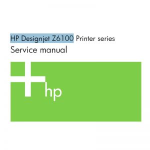 คู่มือเซอร์วิสเครื่อง Plotterขนาดใหญ่ ,  HP Designjet Z6100 Large Formart Printer Plotter English Service Manual ภาษาอังกฤษ (ดาวน์โหลดไฟล์)