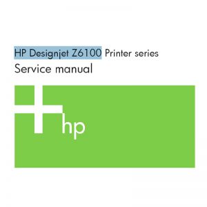 คู่มือเซอร์วิสเครื่อง Plotterขนาดใหญ่ ,  HP Designjet Z6100 Large Formart Printer Plotter English Service Manual ภาษาอังกฤษ (ดาวน์โหลดไฟล์)