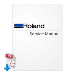 คู่มือการใช้งานโรแลนด์ ROLAND VersaCamm SP-300, SP-300V (ดาวน์โหลดไฟล์)---ROLAND VersaCamm SP-300, SP-300V Service Manual (Direct Download)