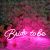 CALCA Pink LED Neon Sign Bride to be , Sign Length 73 X 18cm